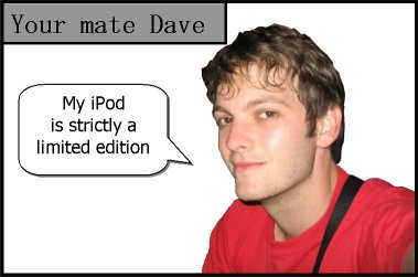 your mate dave on ipod